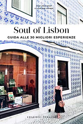 Cover for Soul of Lisbon - Guida alle 30 migliori esperienze