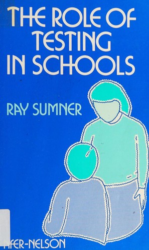 Cover for Role of Testing in Schools