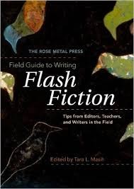 Cover for The Rose Metal Press Field Guide to Writing Flash Fiction
