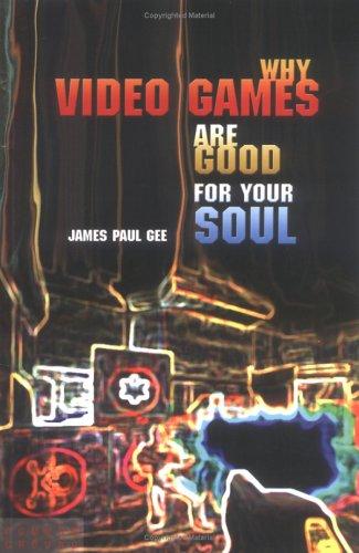 Cover for Why Video Games are Good for Your Soul