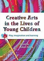 Cover for Creative Arts in the Lives of Young Children