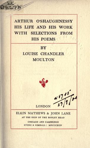 Cover for Arthur O'Shaughnessy his life and his work with selections from his poems