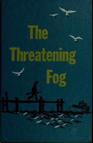 Cover for The threatening fog.