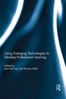 Cover for Using Emerging Technologies to Develop Professional Learning