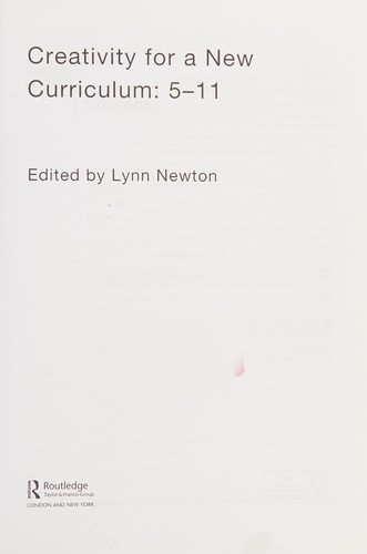 Cover for Creativity for a new curriculum: 5-11
