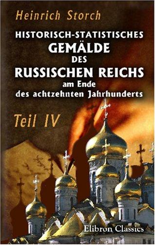 Cover for Historisch-statistisches Gemälde des Russischen Reichs am Ende des achtzehnten Jahrhunderts