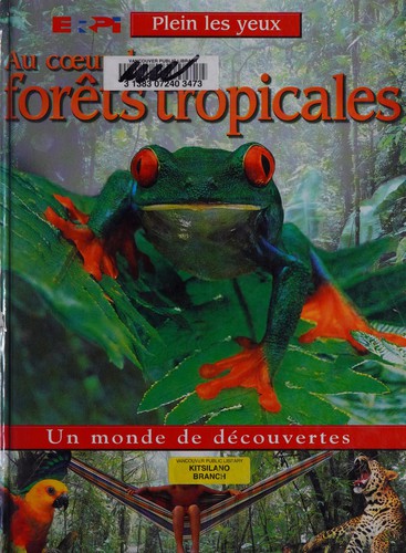 Cover for Au coeur des forêts tropicales