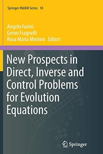 Cover for New Prospects in Direct, Inverse and Control Problems for Evolution Equations