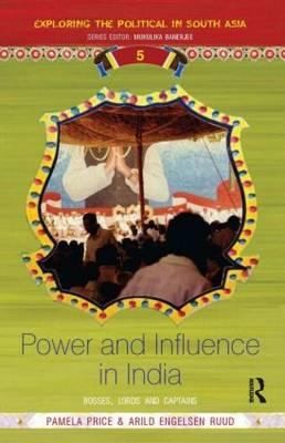 Cover for Power And Influence In India Bosses Lords And Captains