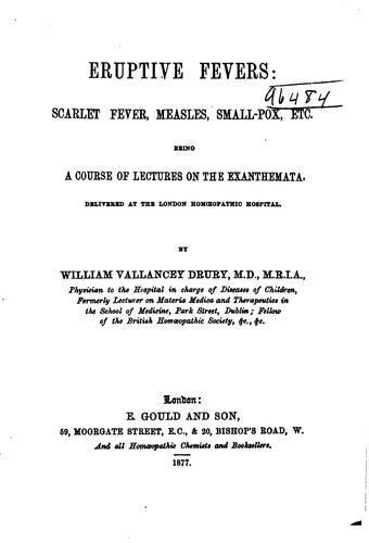 Cover for Eruptive Fevers: Scarlet Fever, Measles, Small-pox, Etc., Being a Course of Lectures on the ...