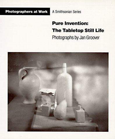 Cover for Pure invention--the tabletop still life