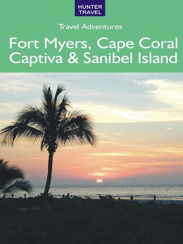 Cover for Fort Myers, Cape Coral, Captiva & Sanibel Island