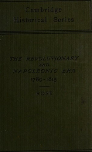 Cover for The revolutionary and Napoleonic era, 1789-1815, (Cambridge historical series, ed. by G. W. Prothero)