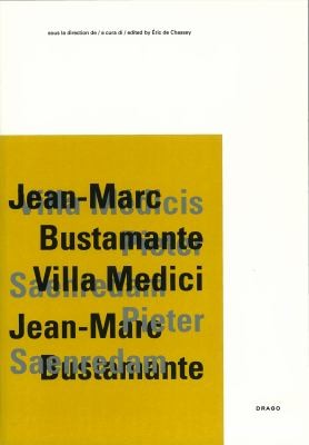 Cover for Jeanmarc Bustamante Villa Medici A Cura Di Edited By Ric De Chassey