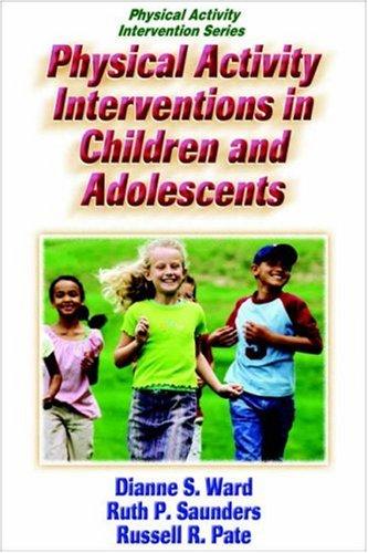 Cover for Physical Activity Interventions in Children And Adolescents (Physical Activity Intervention)