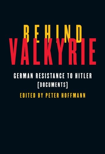 Cover for Behind Valkyrie: German Resistance to Hitler, Documents