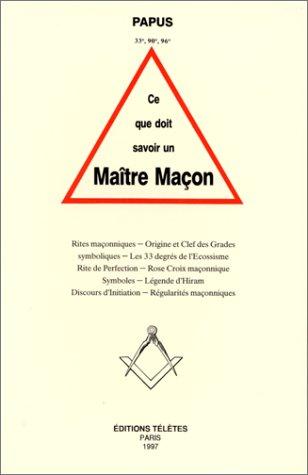 Cover for Ce que doit savoir un maître maçon