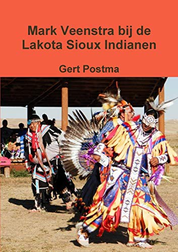 Cover for Mark Veenstra bij de Lakota Sioux Indianen
