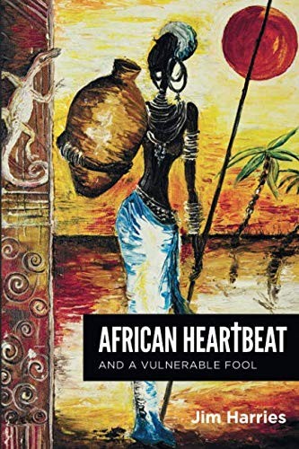 Cover for African Heartbeat and A Vulnerable Fool