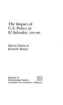 Cover for The impact of U.S. policy in El Salvador, 1979-1985