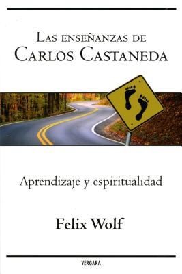 Cover for Las Enseanzas De Carlos Castaneda Aprendizaje Y Espiritualidad