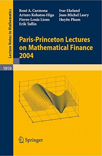 Cover for Paris-Princeton Lectures on Mathematical Finance 2004 (Lecture Notes in Mathematics Book 1919)