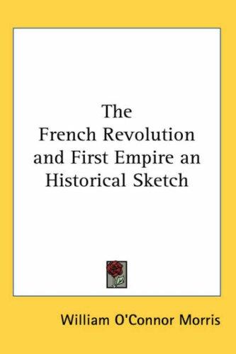 Cover for The French Revolution And First Empire an Historical Sketch