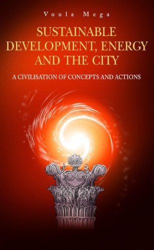 Cover for Sustainable Development, Energy and the City: A Civilisation of Concepts and Actions