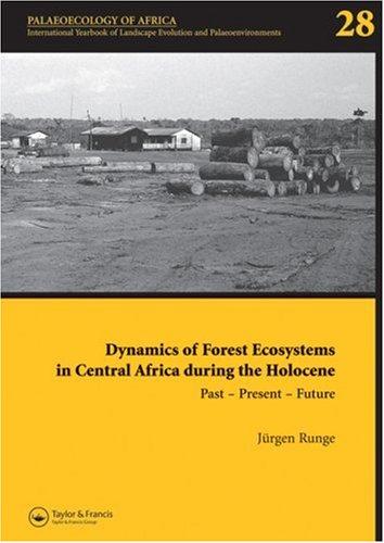Cover for Dynamics of forest Ecosystems in Central Africa during the Holocene. Past - Present - Future