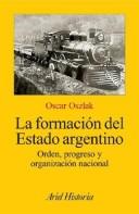 Cover for La Formacion del Estado Argentino