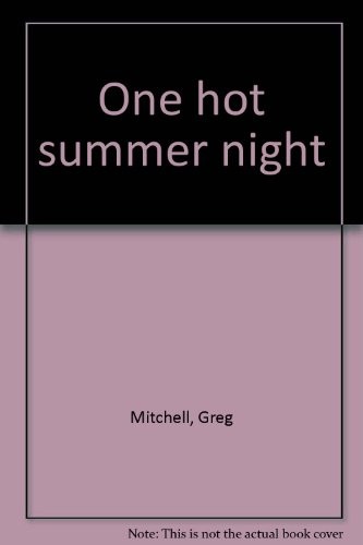 Cover for One hot summer night.