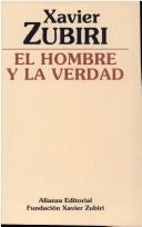 Cover for El Hombre Y La Verdad (Obras De Xavier Zubiri)