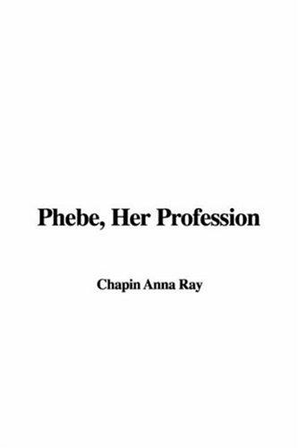 Cover for Phebe, Her Profession