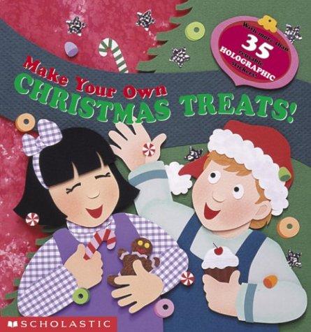Cover for Make Your Own Christmas Treats!