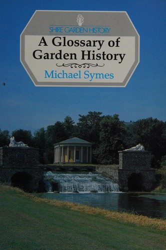 Cover for A Glossary of Garden History (Shire Garden History)
