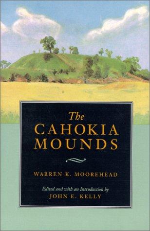 Cover for The Cahokia Mounds (Classics In Southeastern Archaeology)