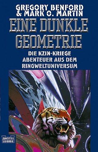 Cover for Die Kzin- Kriege. Eine dunkle Geometrie. Abenteuer aus dem Ringwelt- Universum.