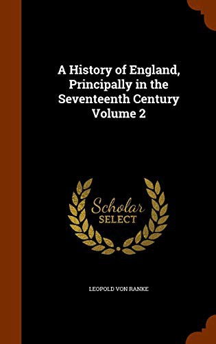 Cover for A History of England, Principally in the Seventeenth Century Volume 2