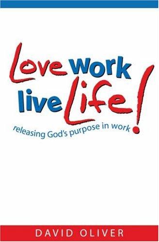 Cover for Love Work, Live Life!