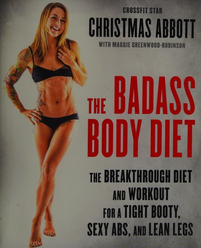 Cover for The badass body diet