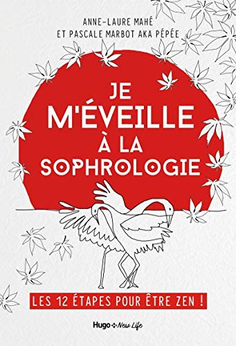Cover for Je m'éveille à la Sophrologie - Les 12 étapes pour être Zen !