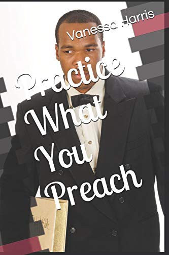 Cover for Practice What You Preach