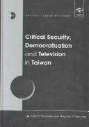 Cover for Critical security, democratisation, and television in Taiwan
