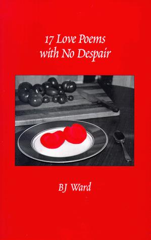 Cover for 17 love poems with no despair