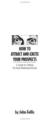 Cover for How to Attract and Excite Your Prospects
