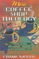 Cover for More coffee shop theology
