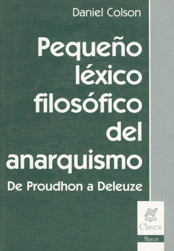 Cover for Pequeño Lexico Filosofico del Anarquismo