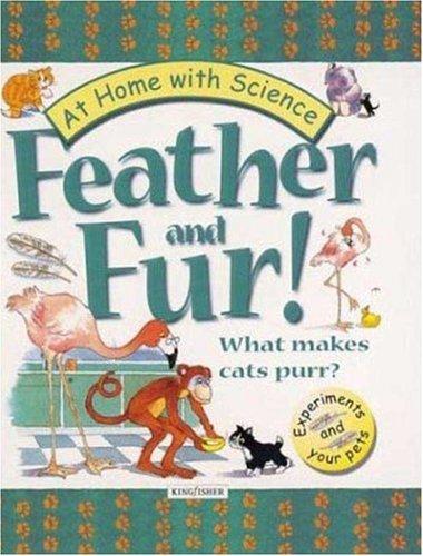 Cover for Feather and Fur! What Makes Cats Purr?