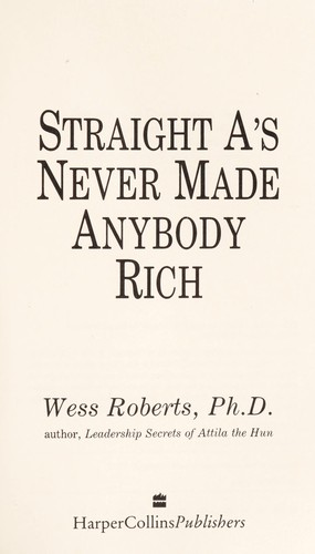 Cover for Straight A's Never Made Anybody Rich