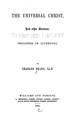 Cover for The Universal Christ, and Other Sermons: Preached in Liverpool